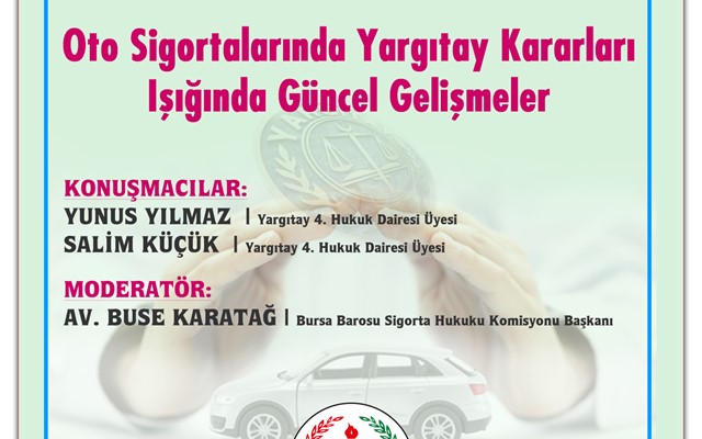 KONFERANS Oto Sigortalarında Yargıtay Kararları Işığında Güncel Gelişmeler